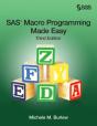 Sas Macro Programming Made Easy, Third Edition - Preview
