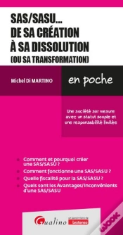Capa do artigo Sas/Sasu... De Sa Création À Sa Dissolution (Ou Sa Transformation) : Une Société Sur Mesure Avec Un Statut Souple Et Une Responsabilité Limitée