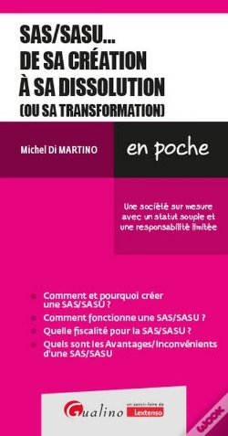 Capa do artigo Sas/Sasu... De Sa Création À Sa Dissolution (Ou Sa Transformation) : Une Société Sur Mesure Avec Un Statut Souple Et Une Responsabilité Limitée