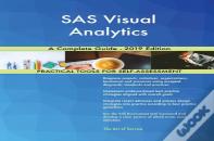 Sas Visual Analytics A Complete Guide - 2019 Edition