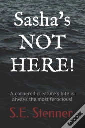 Sasha'S Not Here!