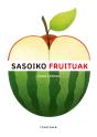 Sasoiko Fruituak - Preview