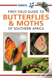 Sasol First Field Guide To Butterflies & Moths