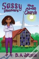 Sassy Discovers The Ame Church
