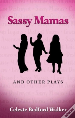 Capa do artigo Sassy Mamas And Other Plays
