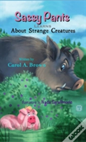 Sassy Pants Learns About Strange Creatures