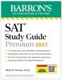 Sat Study Guide Premium, 2027: 3 Practice Tests + Comprehensive Review + Online Practice And Video Lessons - Preview