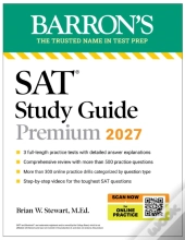 Sat Study Guide Premium, 2027: 3 Practice Tests + Comprehensive Review + Online Practice And Video Lessons
