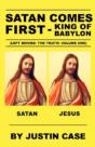 Satan Comes First - King Of Babylon (Left Behind- The Truth - Preview