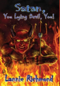 Satan, You Lying Devil, You! - Preview