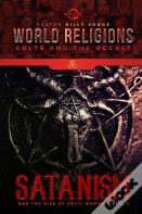 Satanism & The Rise Of Devil Worship Vol.1