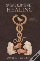 Satan'S Counterfeit Healing