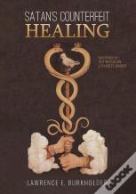 Satan'S Counterfeit Healing