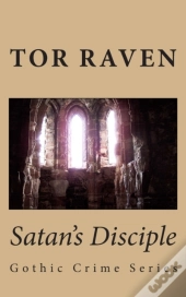Satan'S Disciple: Gothic Crime Series
