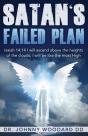 Satan'S Failed Plan: Isaiah 14:14 I Will - Preview