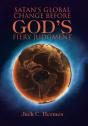 Satan'S Global Change Before God'S Fiery Judgment - Preview