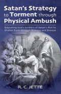 Satan'S Strategy To Torment Through Physical Ambush