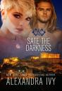 Sate The Darkness - Preview