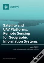 Satellite And Uav Platforms, Remote Sensing For Geographic Information Systems