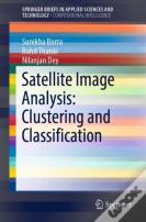 Satellite Image Analysis: Clustering And Classification