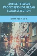Satellite Image Processing For Urban Flood Detection