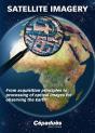 Satellite Imagery From Acquisition Principles To Processing Of Optical Images For Observing The Eart - Preview