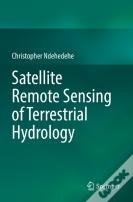 Satellite Remote Sensing Of Terrestrial Hydrology