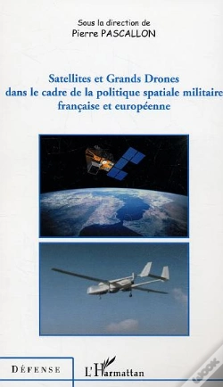 Capa do artigo Satellites Et Grands Drones Dans Le Cadre De La Politique Spatiale Militaire Française Et Européenne