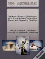 Capa do artigo Satiacum (Robert) V. Washington. U.S. Supreme Court Transcript Of Record With Supporting Pleadings