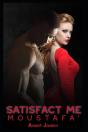 Satisfact Me Moustafa' - Preview
