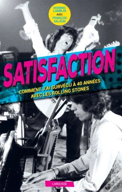 Capa do artigo Satisfaction - Comment J'Ai Survecu 40 Ans Aux Cotes Des Rolling Stones