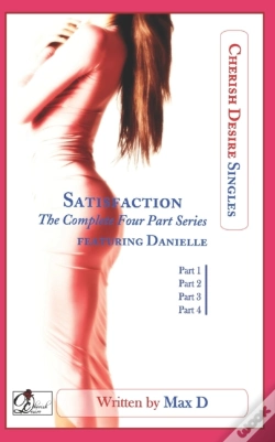 Capa do artigo Satisfaction (The Complete Four Part Series) Featuring Danielle