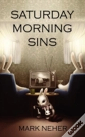 Saturday Morning Sins