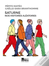 Saturne, Histoires Aléatoires