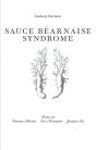 Sauce Béarnaise Syndrome - Preview