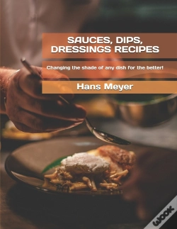 Capa do artigo Sauces, Dips, Dressings Recipes