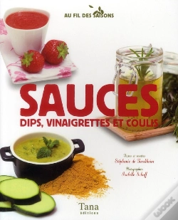 Capa do artigo Sauces ; Dips, Vinaigrettes Et Coulis