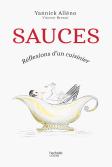 Sauces : Réflexions D'Un Cuisinier
