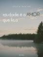 Saudade é o Amor que Fica - Preview