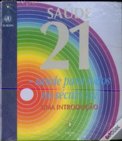 Capa do artigo Saúde 21 - Saúde para todos no Século XXI