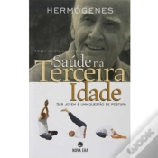 Capa do artigo Saúde na Terceira Idade: Ser Jovem é uma Questão de Postura