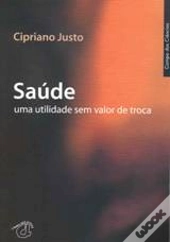 Saúde uma Utilidade sem Valor de Troca