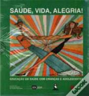 Saúde, Vida, Alegria!