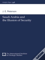 Saudi Arabia And The Illusion Of Security