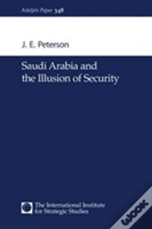 Saudi Arabia And The Illusion Of Security