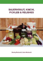 Sauerkraut, Kimchi, Pickles & Relishes - Preview