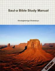 Saul-A Bible Study Manual