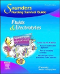 Saunders Nursing Survival Guide: Fluids And Electrolytes - Preview