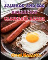 Sausage And Egg Breakfast Casserole Recipe