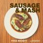 Sausage & Mash - Preview